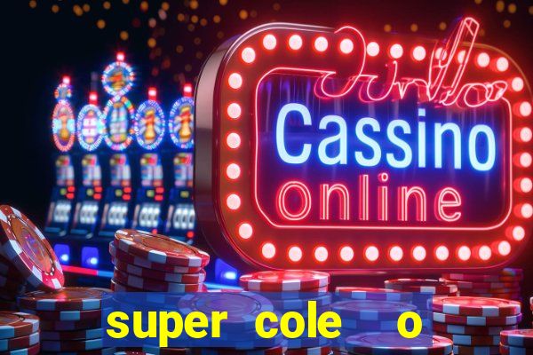 super cole  o 7784 jogos para pc download